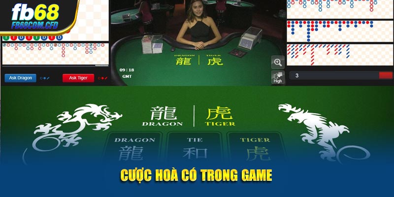 Cược Hoà có trong game