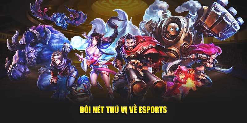 Đôi nét thú vị về Esports FB68